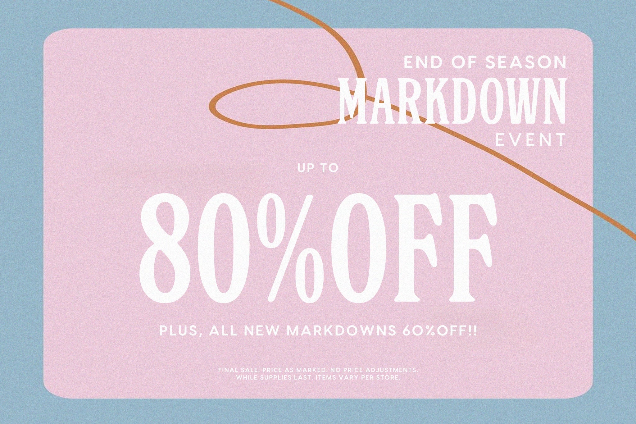 Don’t Miss It: Our End of Season Sale Is Here (And It’s So Good)