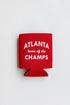 Atlanta Home Of The Champs Koozie